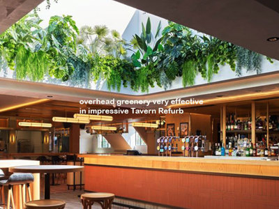 Impressive Tavern Refurb using Artificial Greenery overhead effectively...